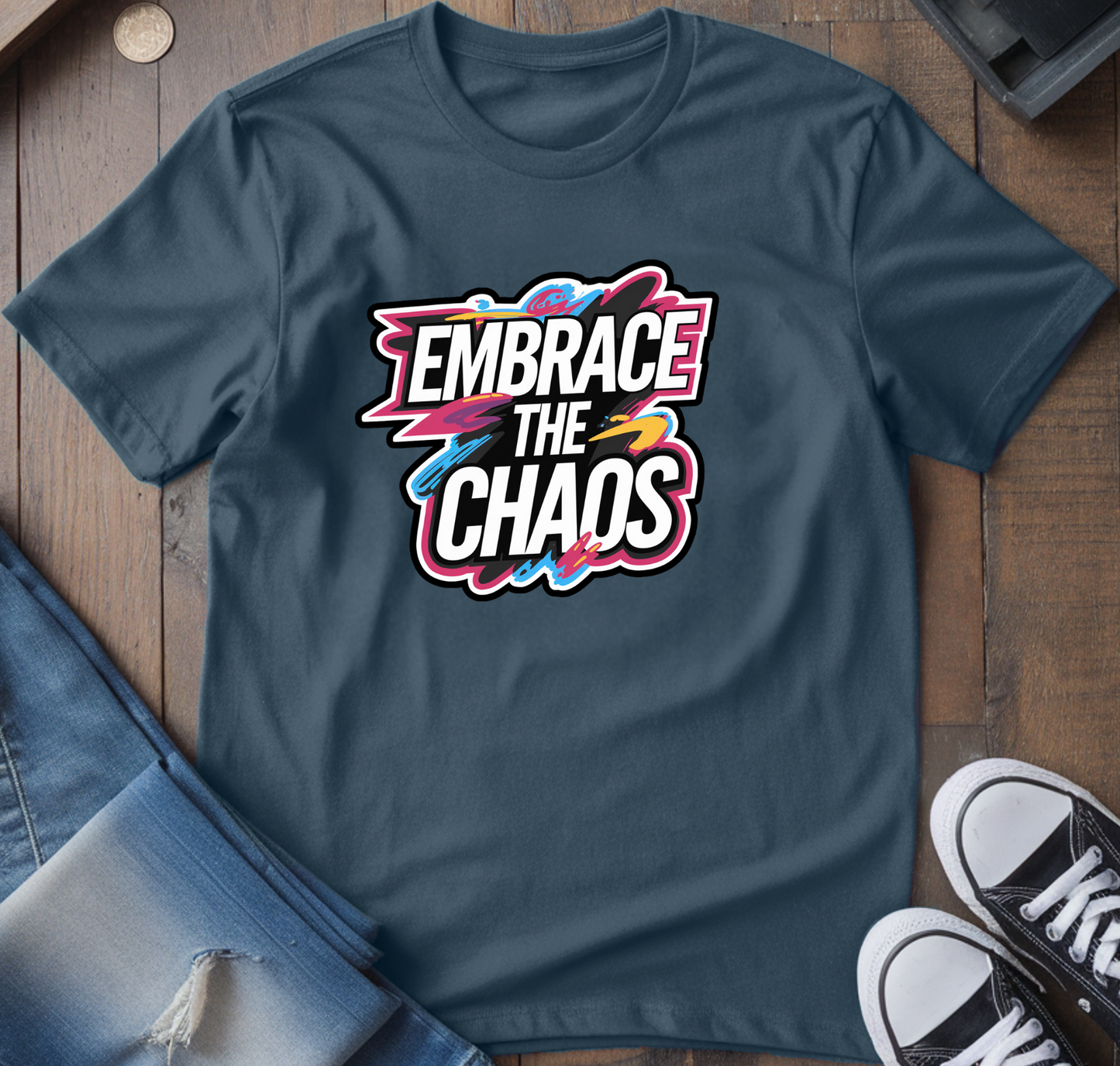 Embrace The Chaos T-Shirt