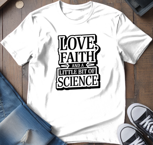 Love, Faith & Science T-Shirt