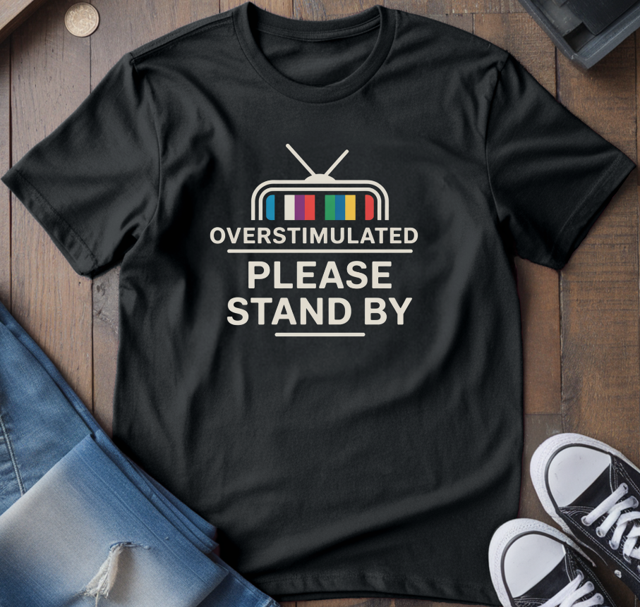 Please Stand By T-Shirt
