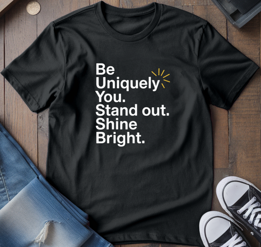 Stand Out. Shine Bright T-Shirt