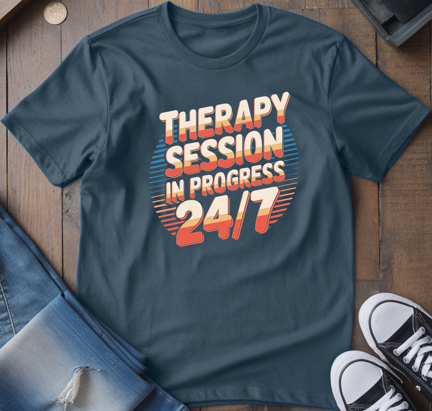 Therapy Session 24/7 T-Shirt