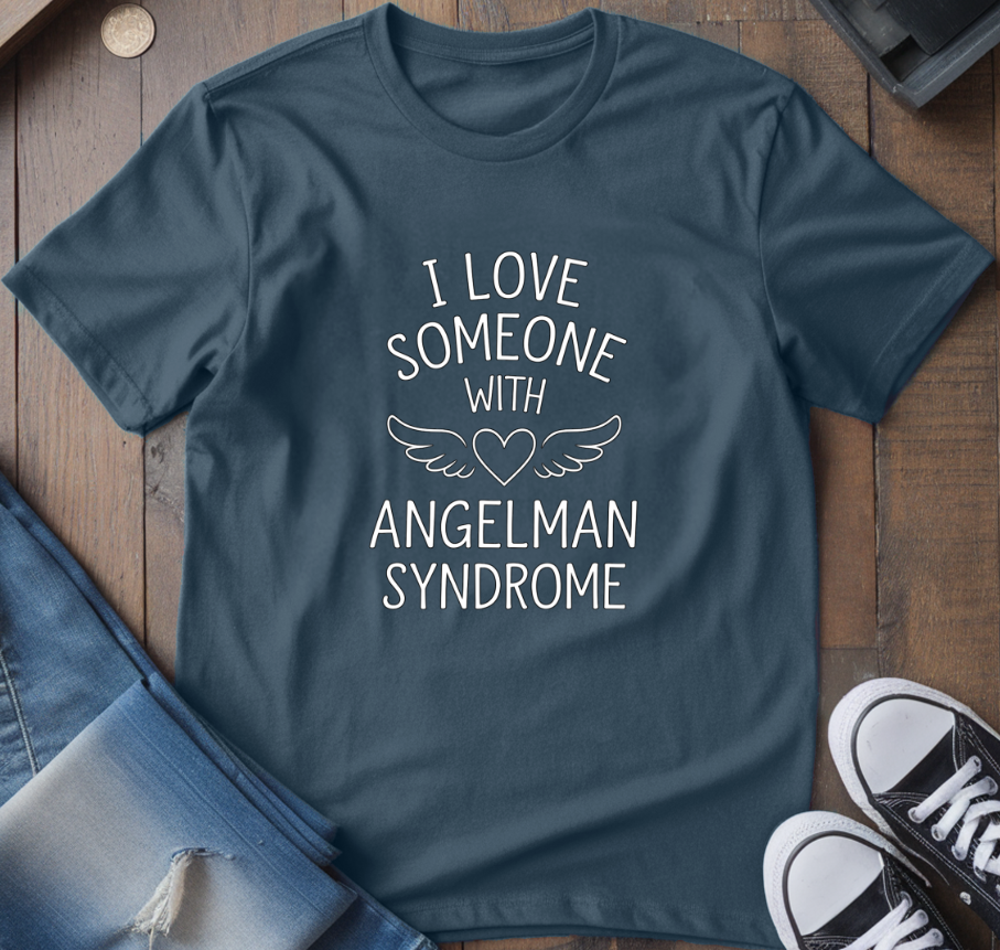 I Love Someone with Angelman T-Shirt