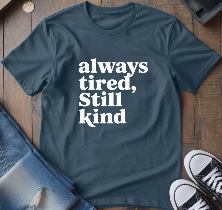 Still Kind T-Shirt