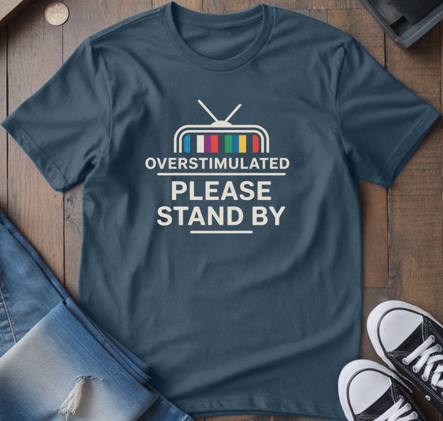 Please Stand By T-Shirt