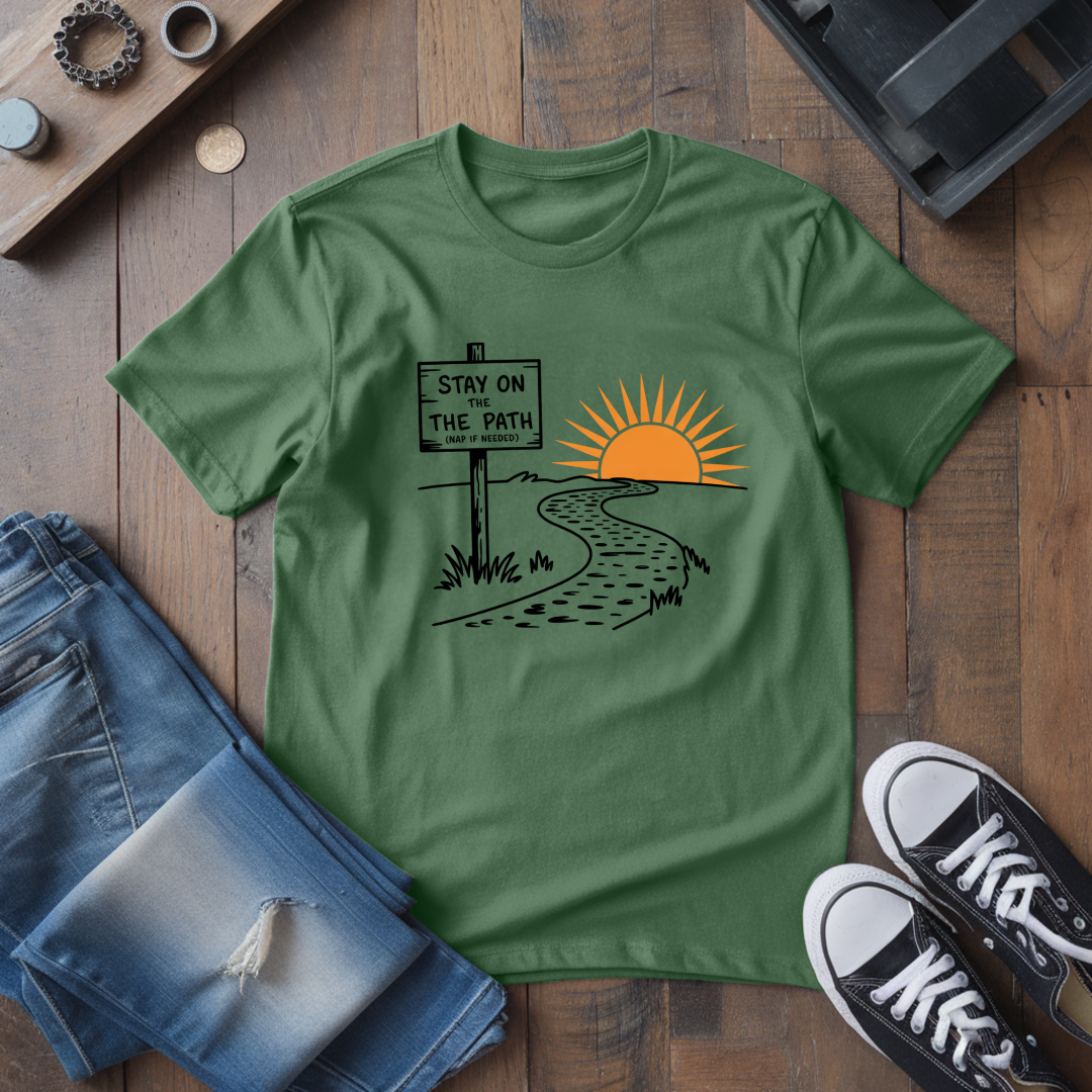 Stay On The Path T-Shirt