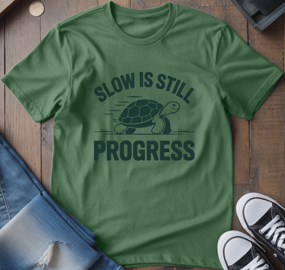 Slow Is Progress T-Shirt