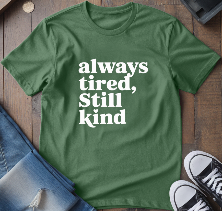 Still Kind T-Shirt