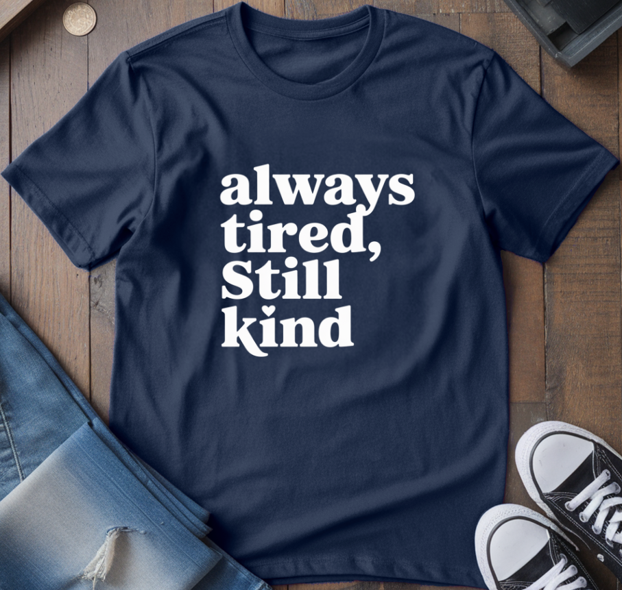 Still Kind T-Shirt