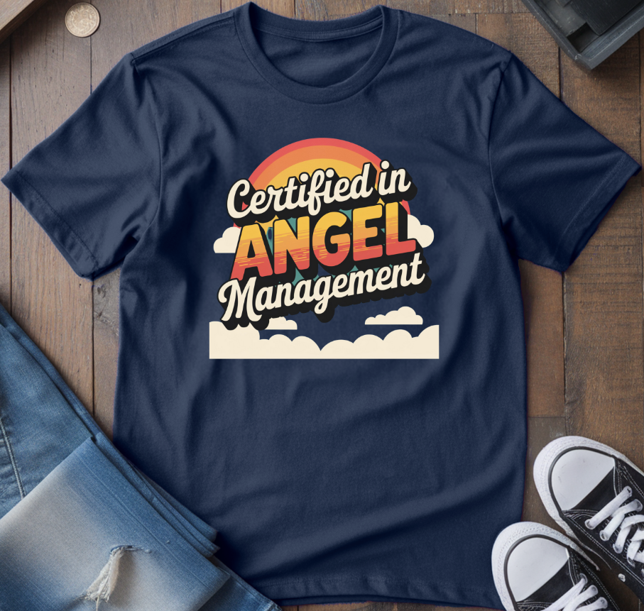 Certified In Angel Management T-Shirt