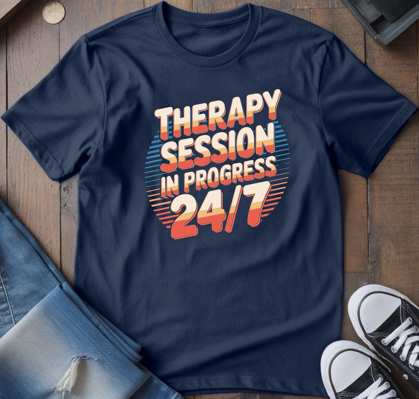 Therapy Session 24/7 T-Shirt