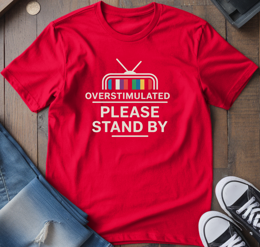 Please Stand By T-Shirt