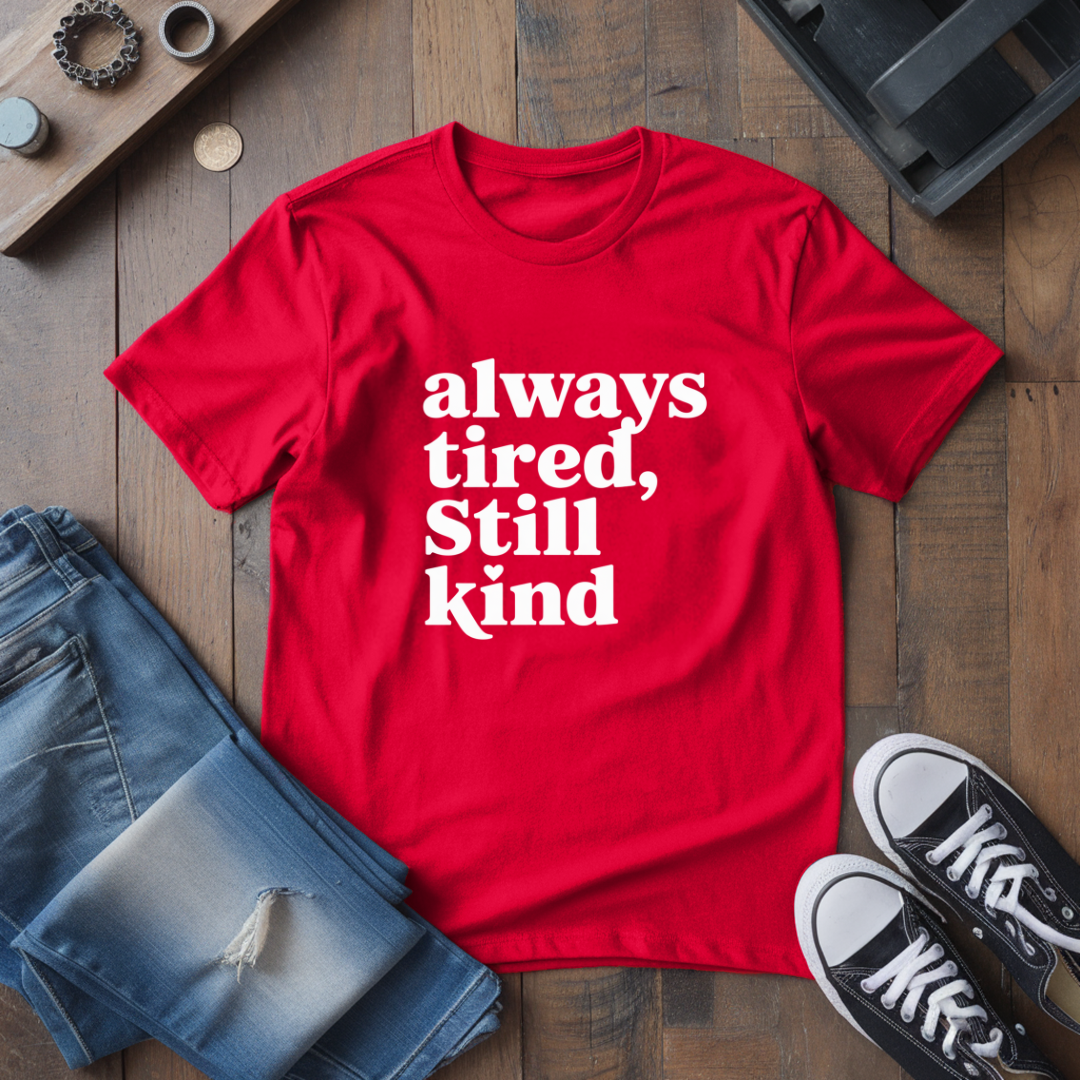 Still Kind T-Shirt