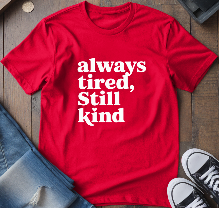 Still Kind T-Shirt