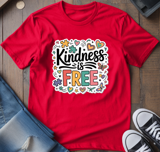 Kindness is Free T-Shirt