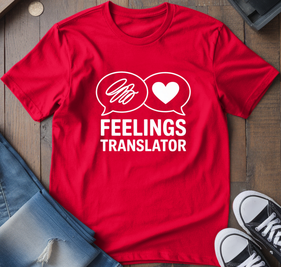 Feelings Translator T-Shirt