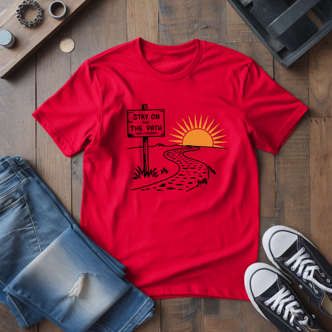 Stay On The Path T-Shirt