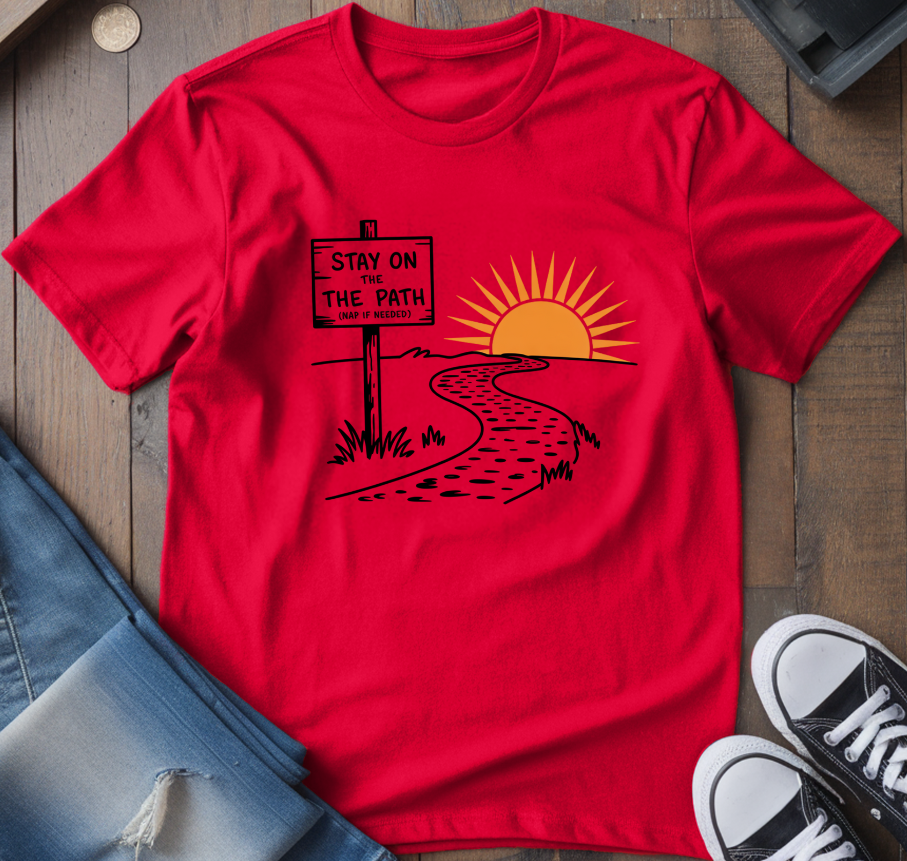 Stay On The Path T-Shirt