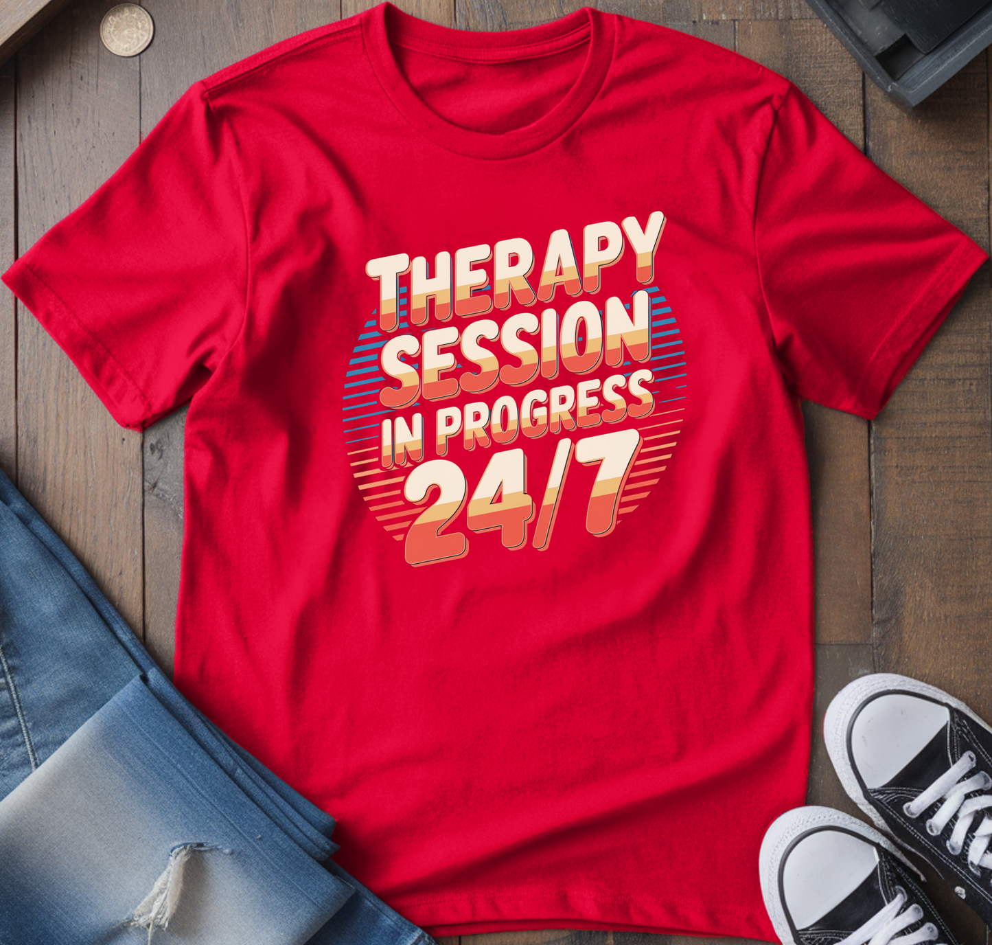 Therapy Session 24/7 T-Shirt