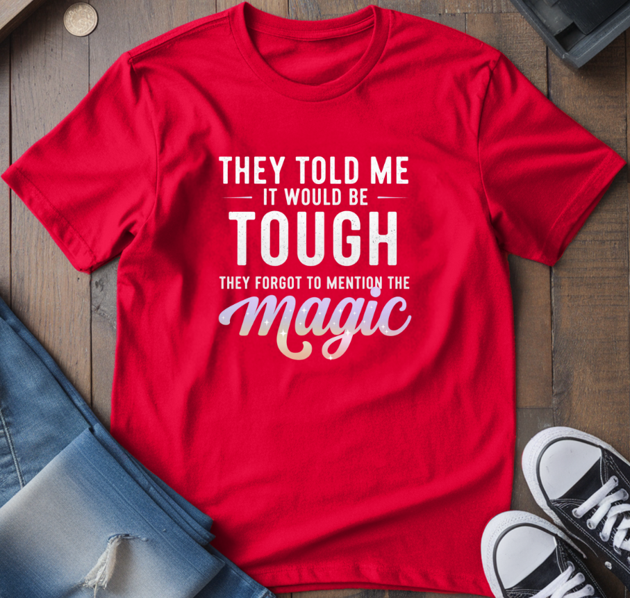 Forgot To Mention The Magic T-Shirt
