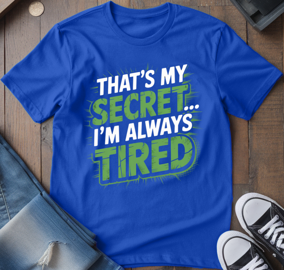 That's My Secret T-Shirt