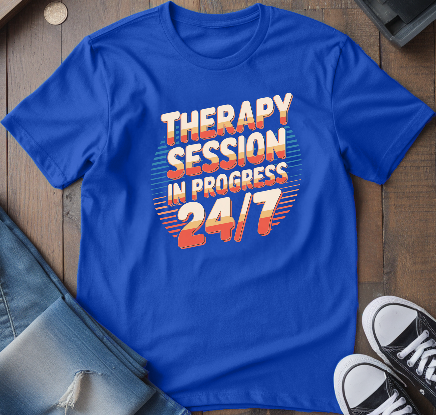 Therapy Session 24/7 T-Shirt