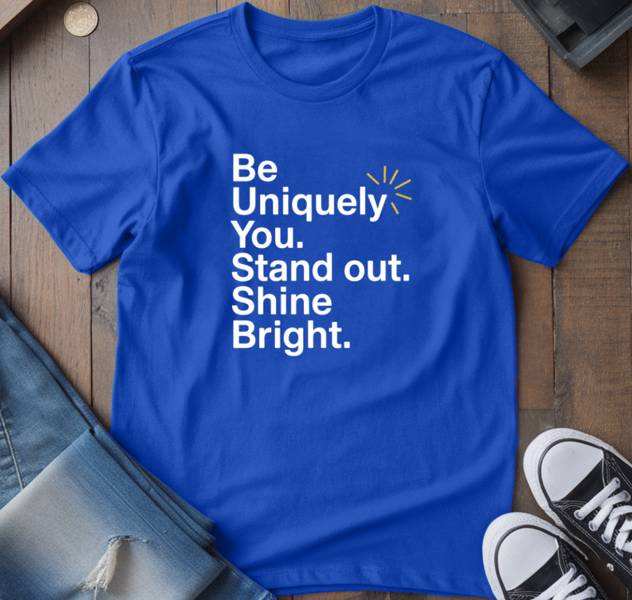 Stand Out. Shine Bright T-Shirt