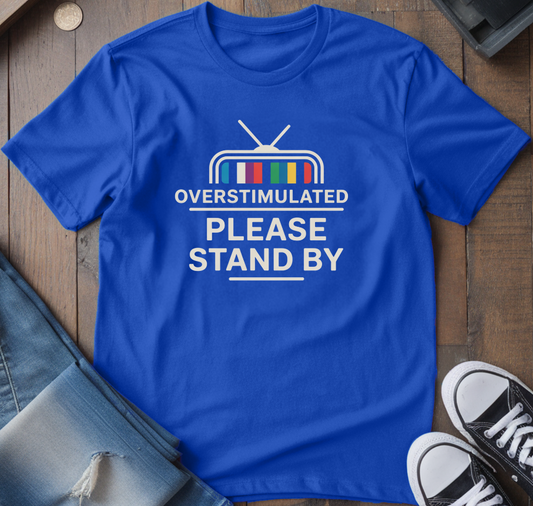 Please Stand By T-Shirt