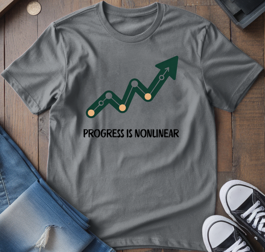 Progress Is Nonlinear T-Shirt