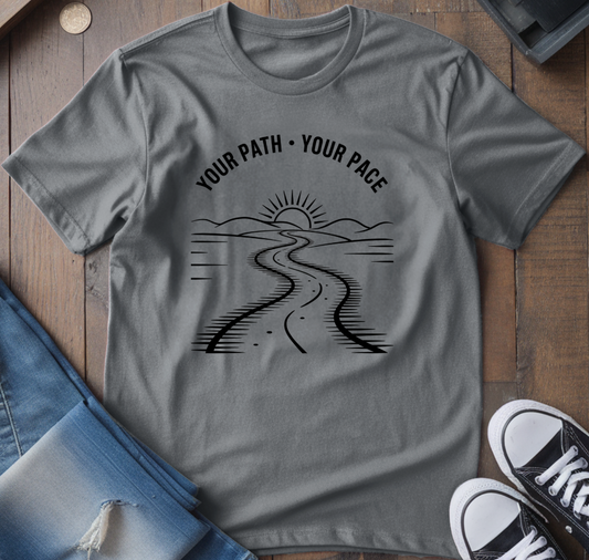 Your Path Your Pace T-Shirt