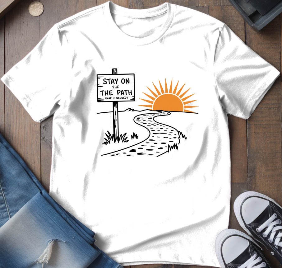 Stay On The Path T-Shirt