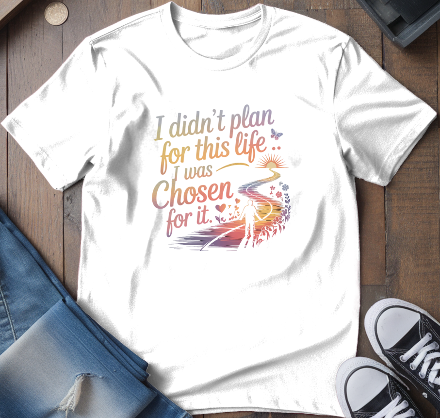 I Was Chosen T-Shirt