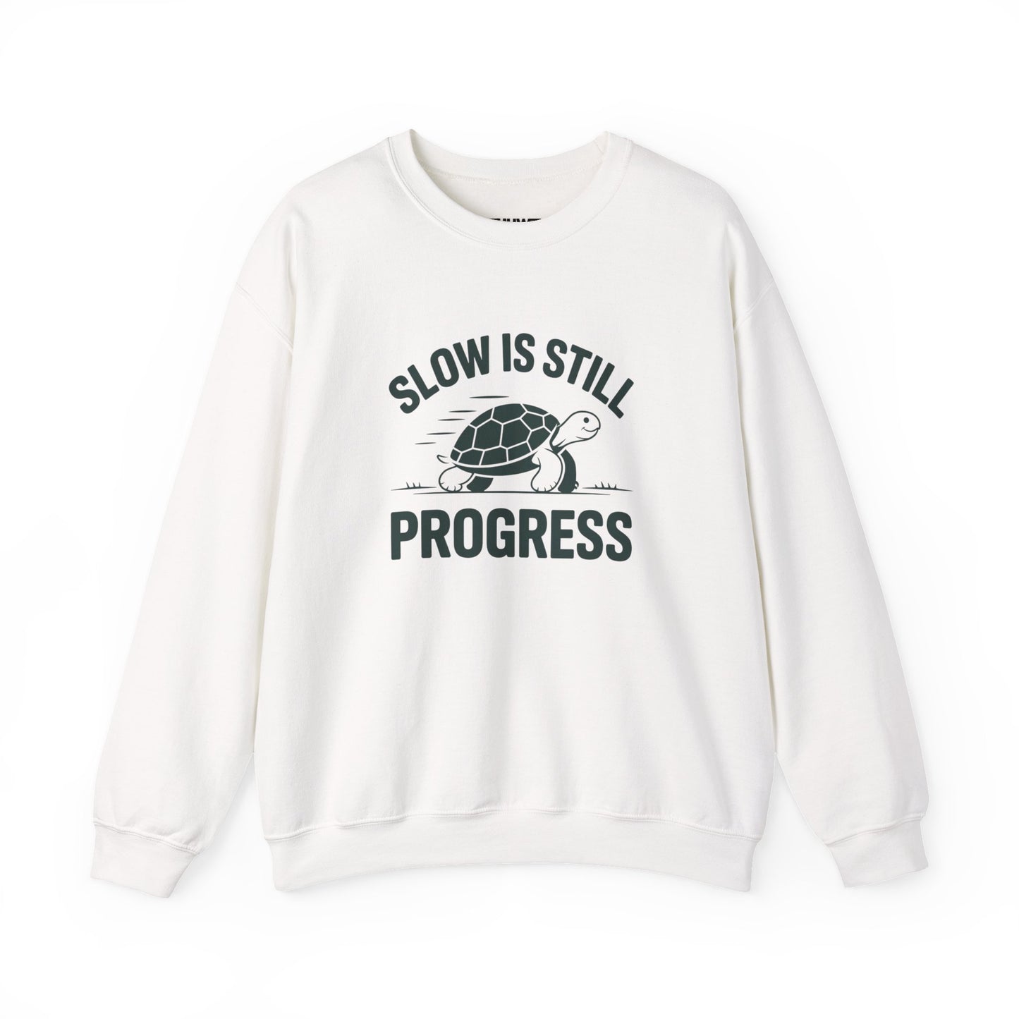 Slow Is Progress - Sweatshirt