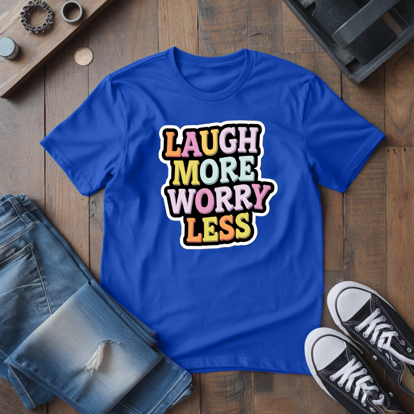 Laugh More, Worry Less T-Shirt