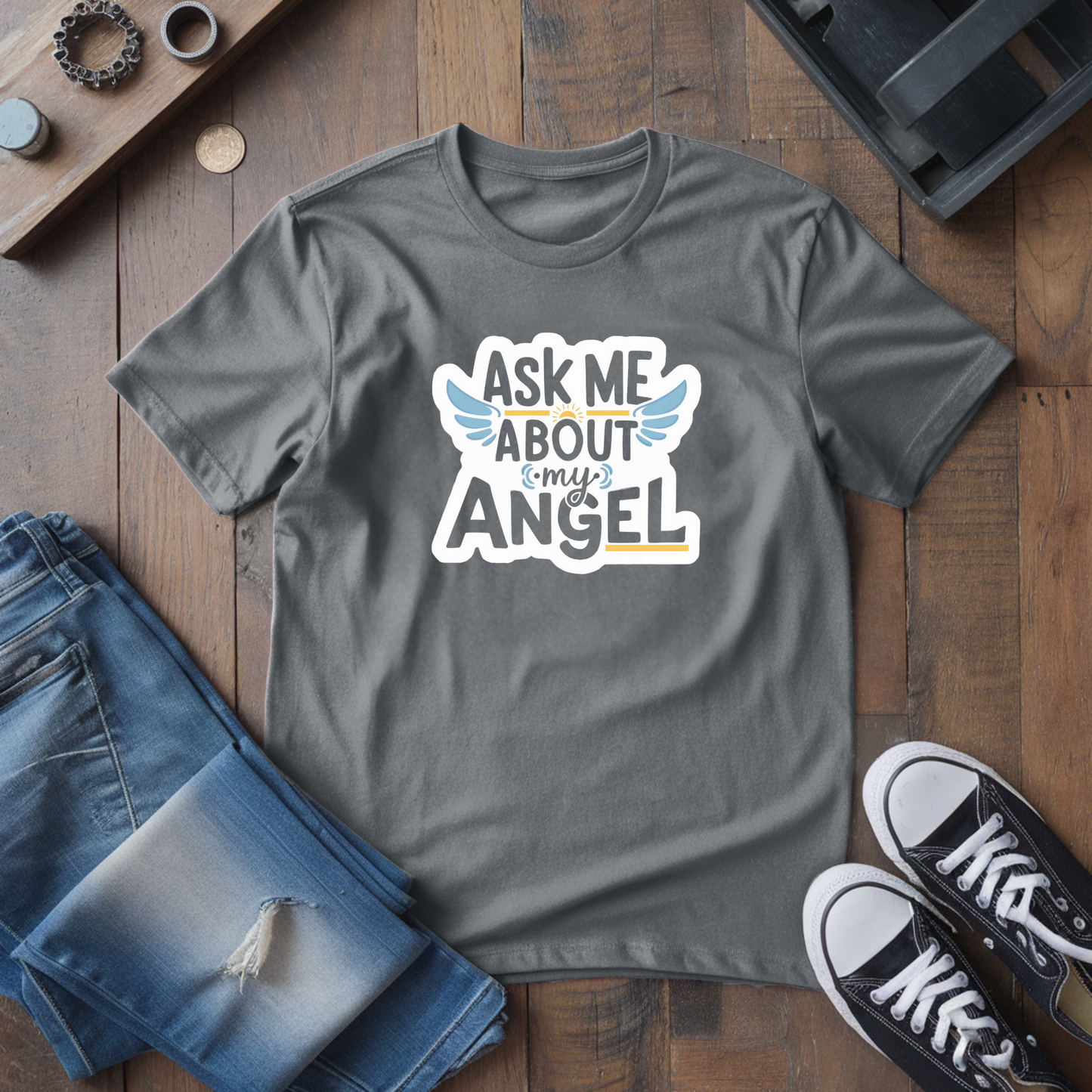 Ask Me About My Angel T-Shirt