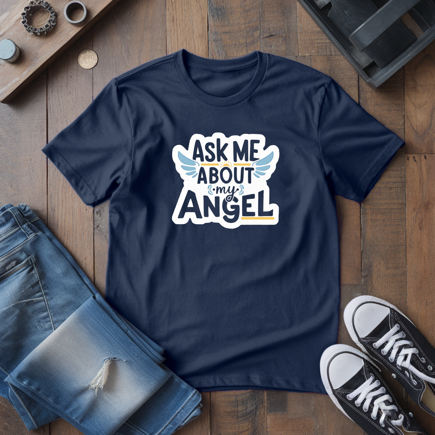 Ask Me About My Angel T-Shirt