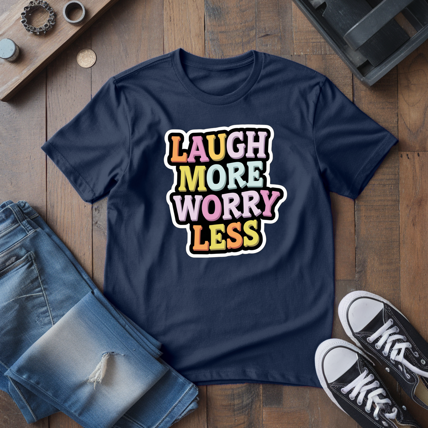 Laugh More, Worry Less T-Shirt