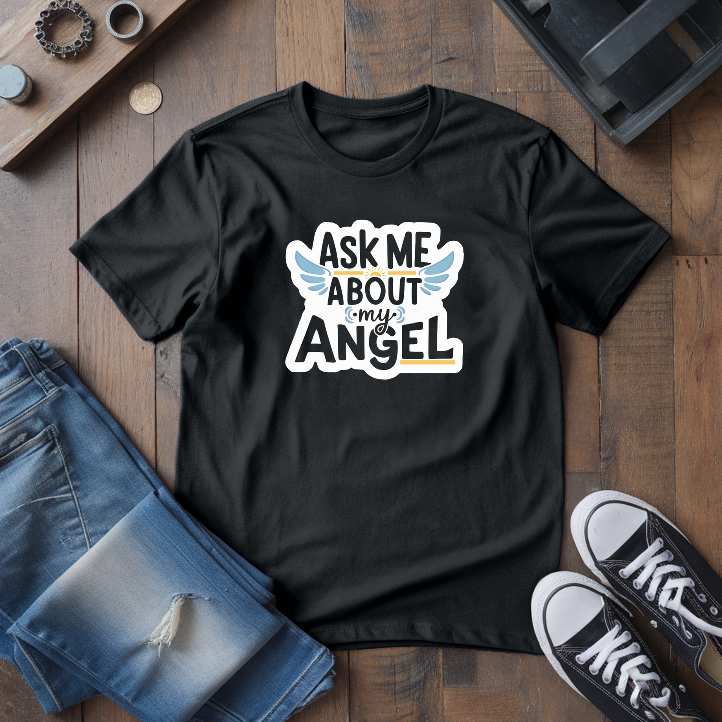 Ask Me About My Angel T-Shirt