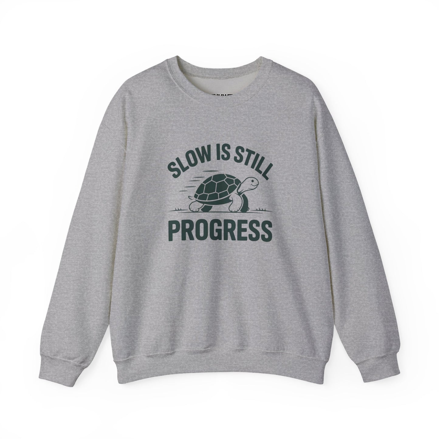 Slow Is Progress - Sweatshirt
