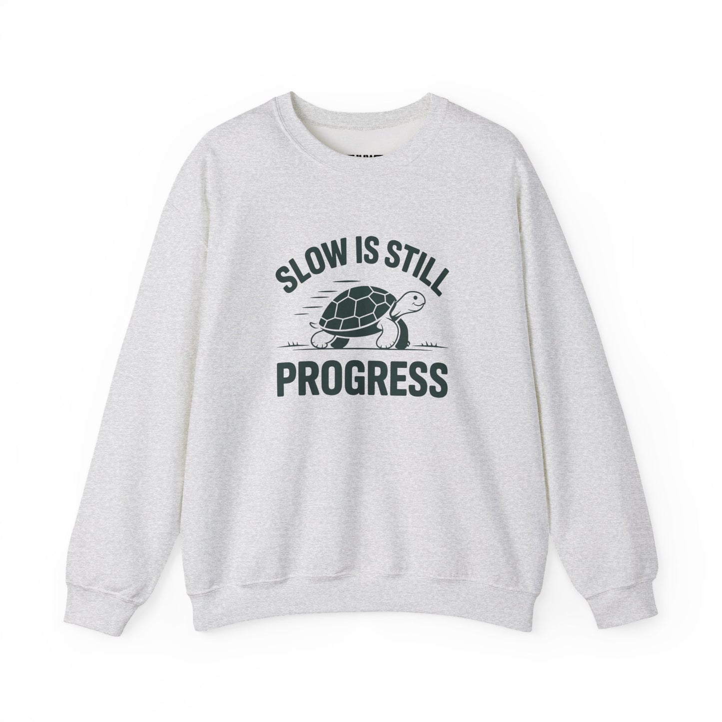 Slow Is Progress - Sweatshirt