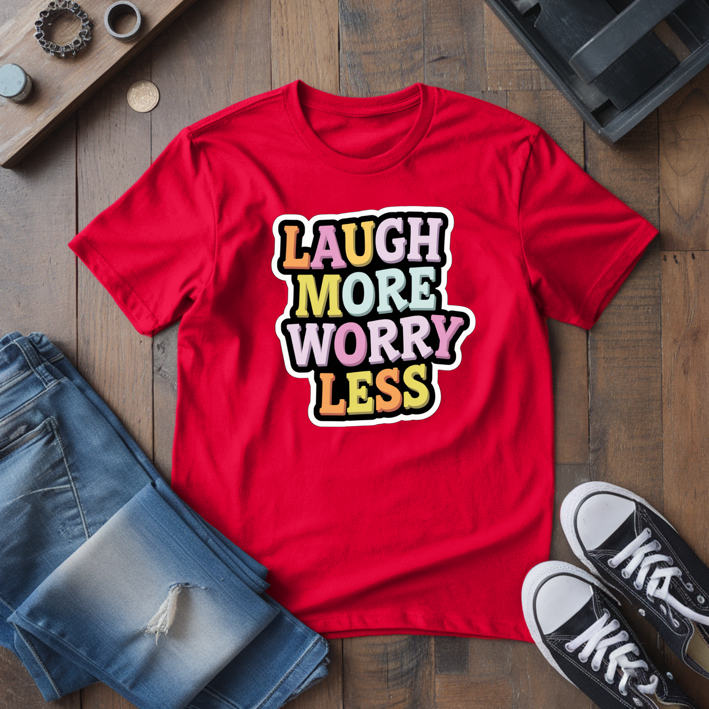 Laugh More, Worry Less T-Shirt