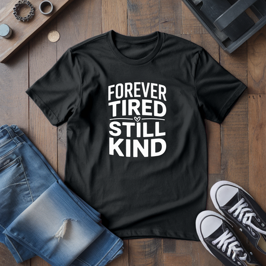 Still Kind T-Shirt
