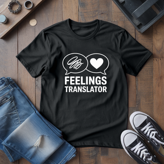 Feelings Translator T-Shirt