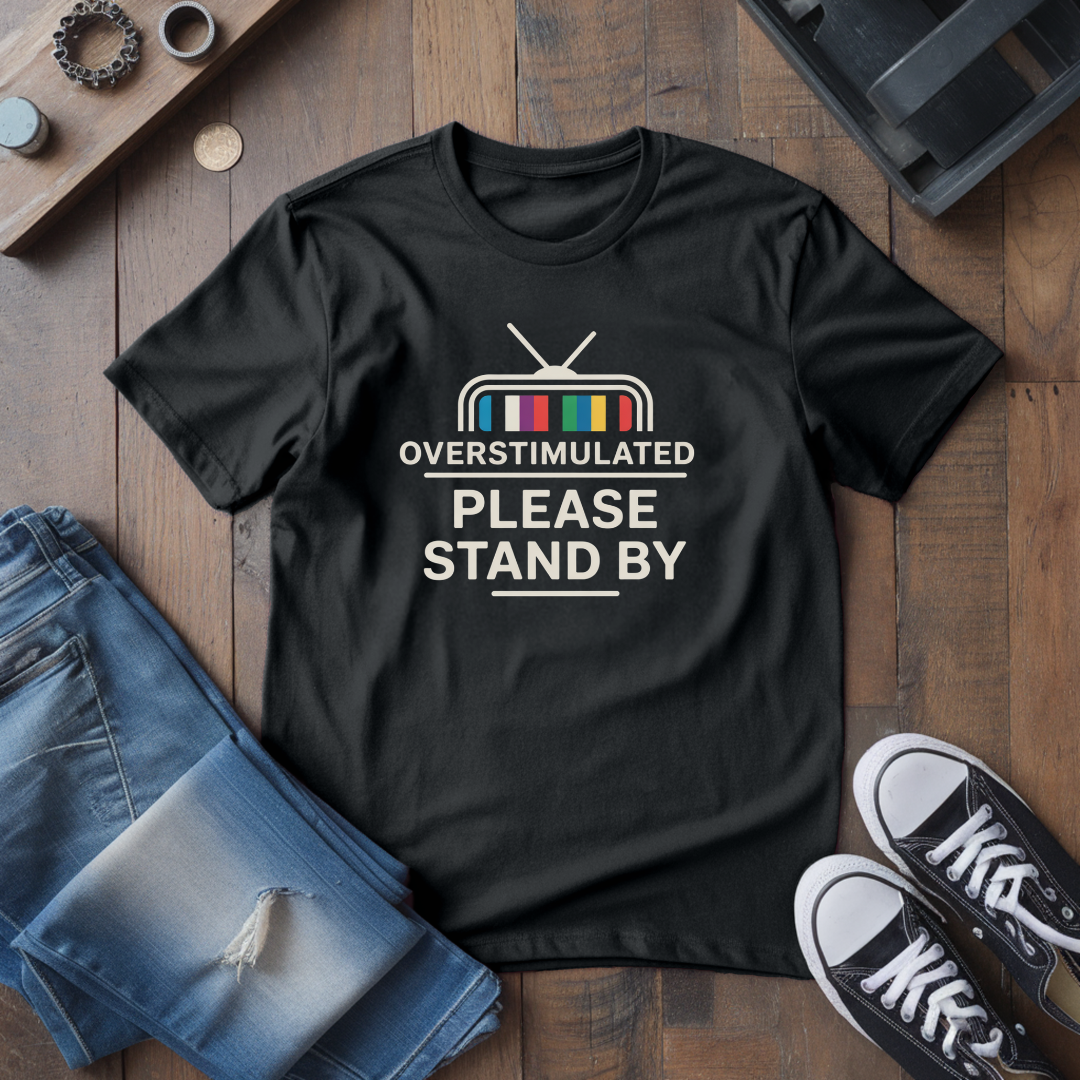 Please Stand By T-Shirt