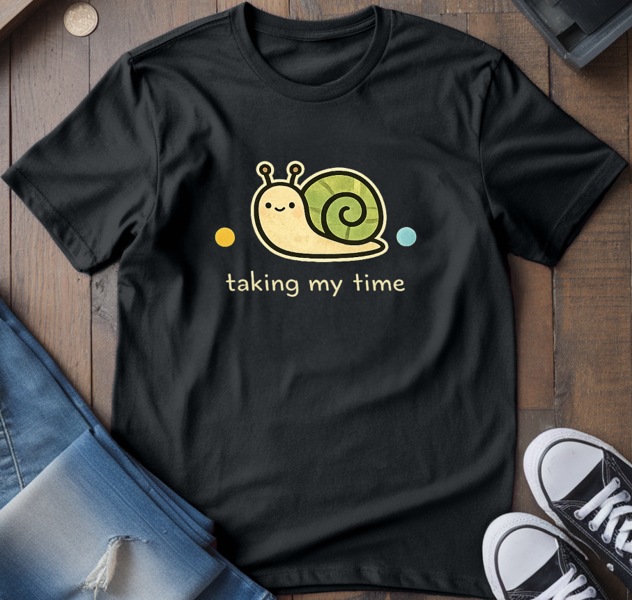 Taking My Time T-Shirt