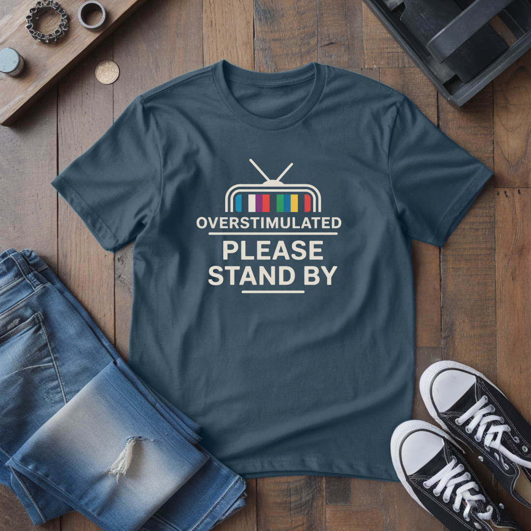 Please Stand By T-Shirt