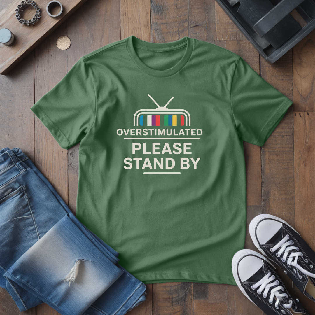 Please Stand By T-Shirt