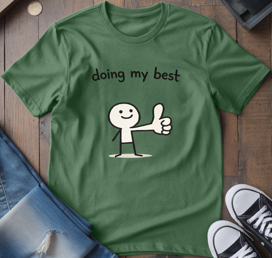 Doing My Best T-Shirt