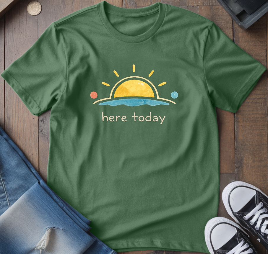 Here Today T-Shirt