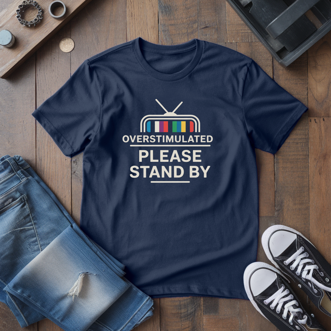 Please Stand By T-Shirt