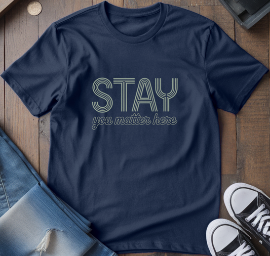 Stay T-Shirt